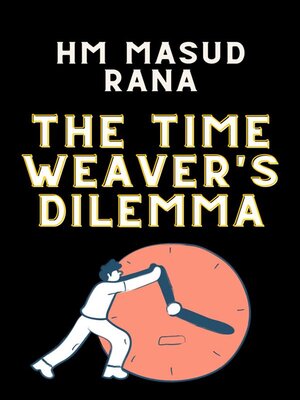 cover image of The Time Weaver's Dilemma